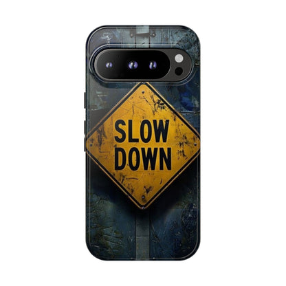 "Slow Down" Mobile Phone Case