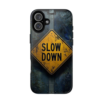 "Slow Down" Mobile Phone Case