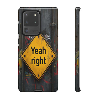"Yeah, right" Mobile Phone Case
