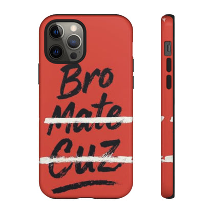 "Bro. Mate. Cuz." Mobile Phone Case