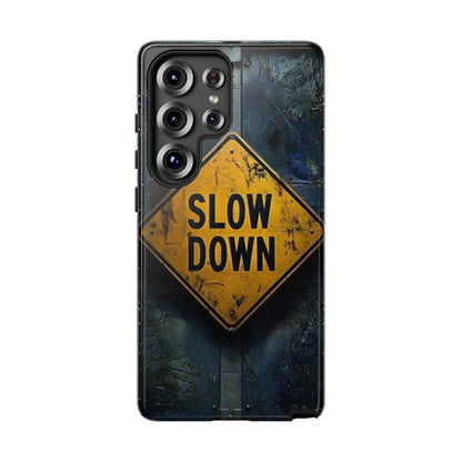 "Slow Down" Mobile Phone Case
