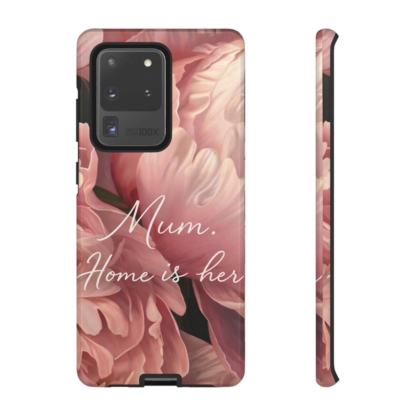 "Mum. Home is Her" Mobile Phone Case