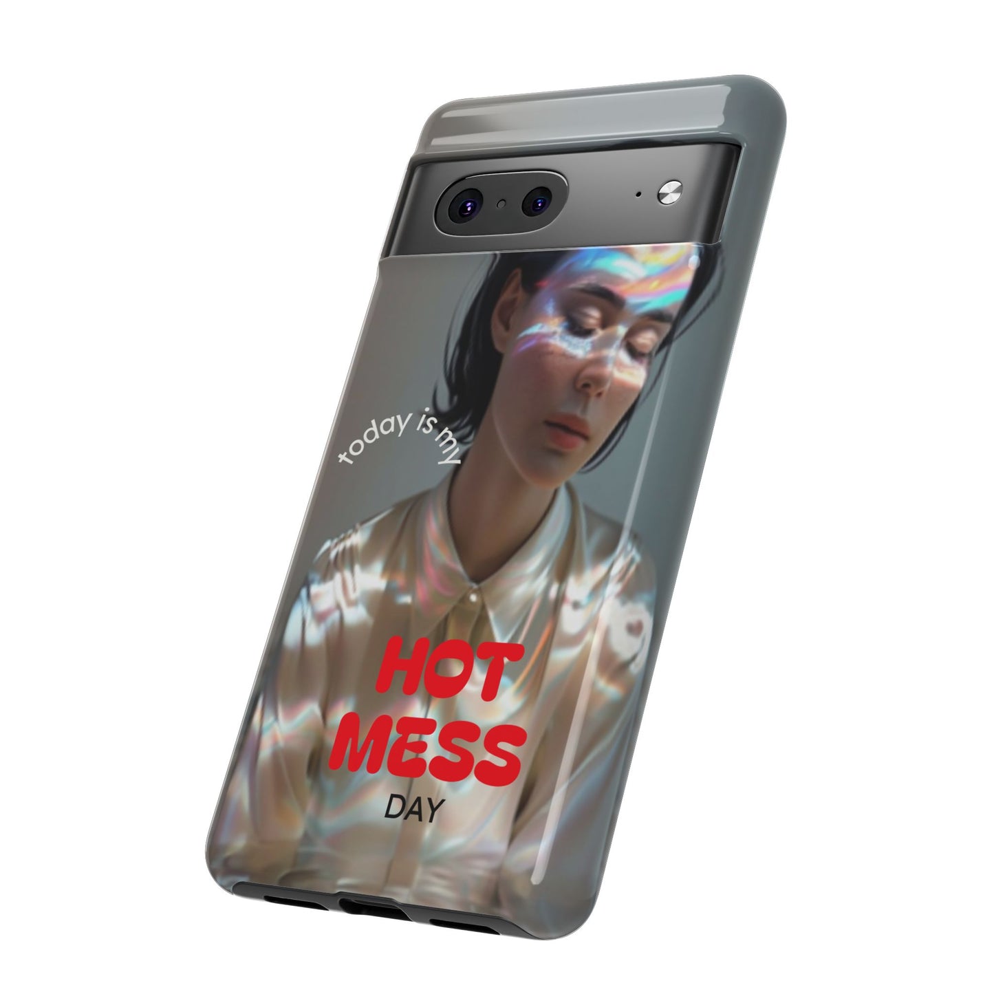 "Hot Mess Day" Mobile Phone Case