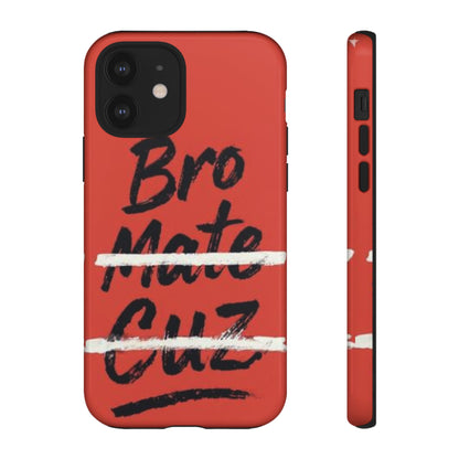 "Bro. Mate. Cuz." Mobile Phone Case