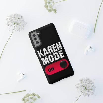 "Karen Mode On" Mobile Phone Case