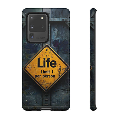 "Life, Limit 1 Per Person" Mobile Phone Case