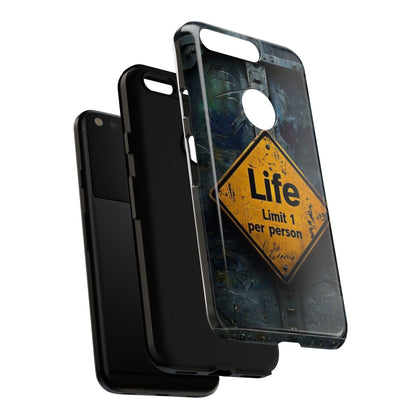 "Life, Limit 1 Per Person" Mobile Phone Case