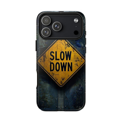 "Slow Down" Mobile Phone Case