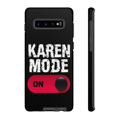"Karen Mode On" Mobile Phone Case