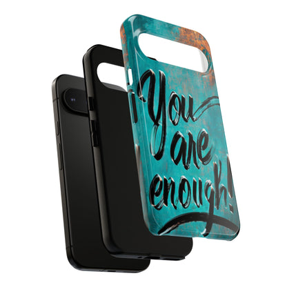 "You are Enough" Mobile Phone Case