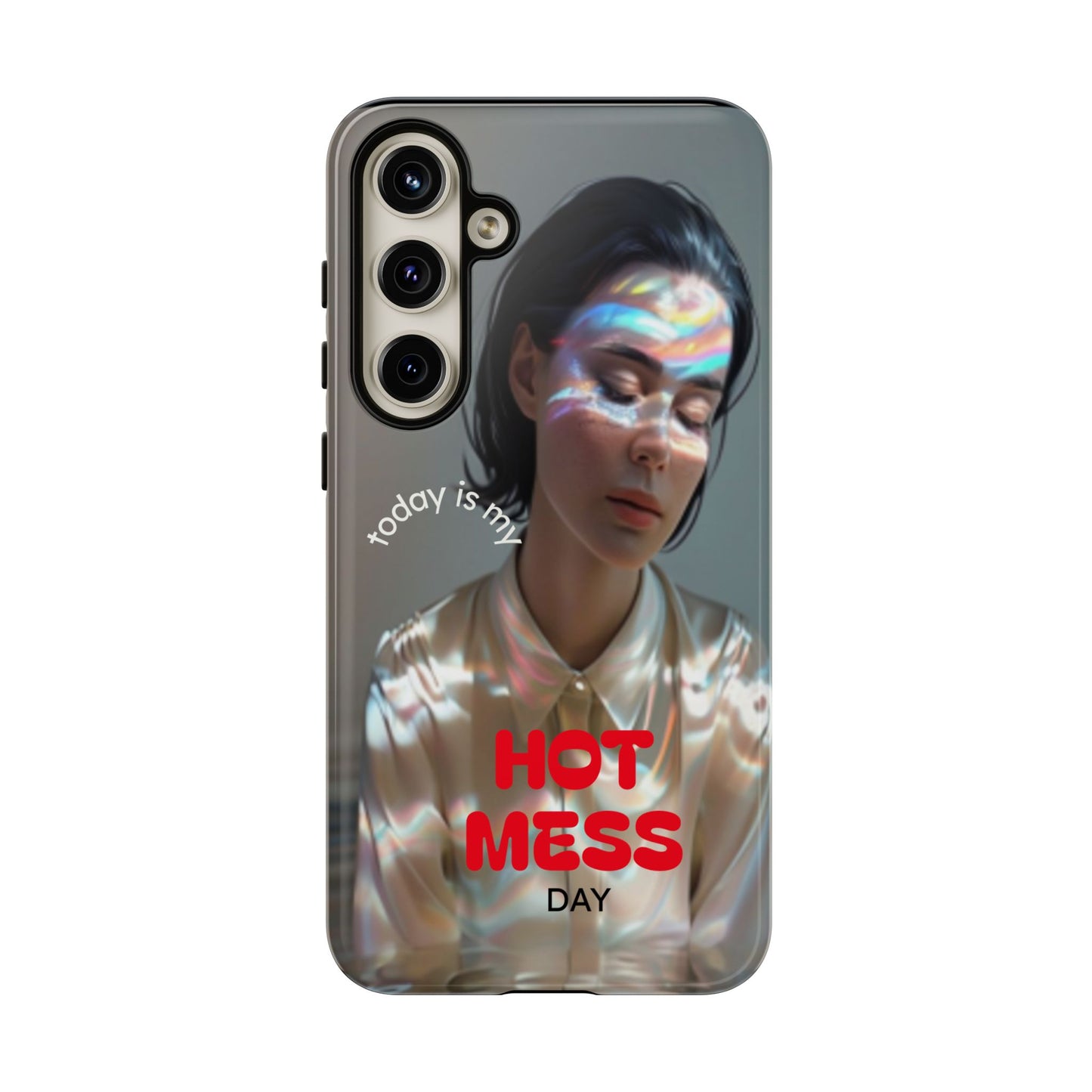 "Hot Mess Day" Mobile Phone Case