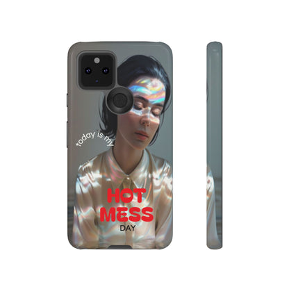 "Hot Mess Day" Mobile Phone Case