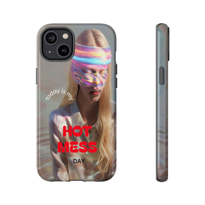 "Today is my Hot Mess Day" Mobile Phone Case