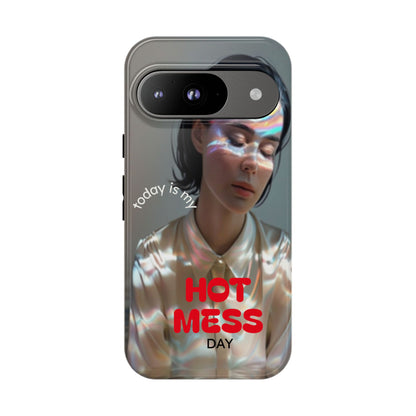 "Hot Mess Day" Mobile Phone Case