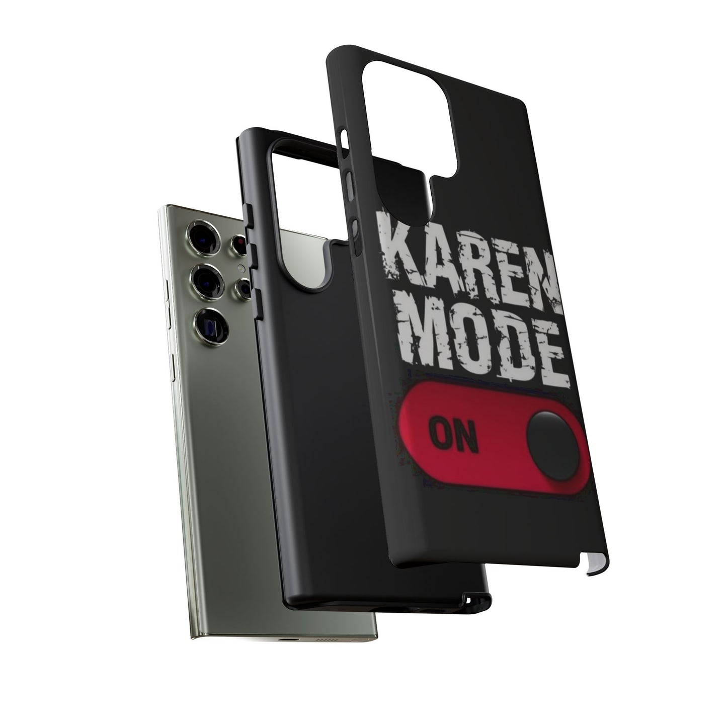 "Karen Mode On" Mobile Phone Case