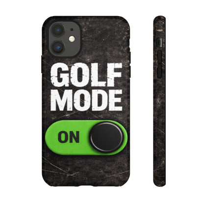 "Golf Mode On" Mobile Phone Case