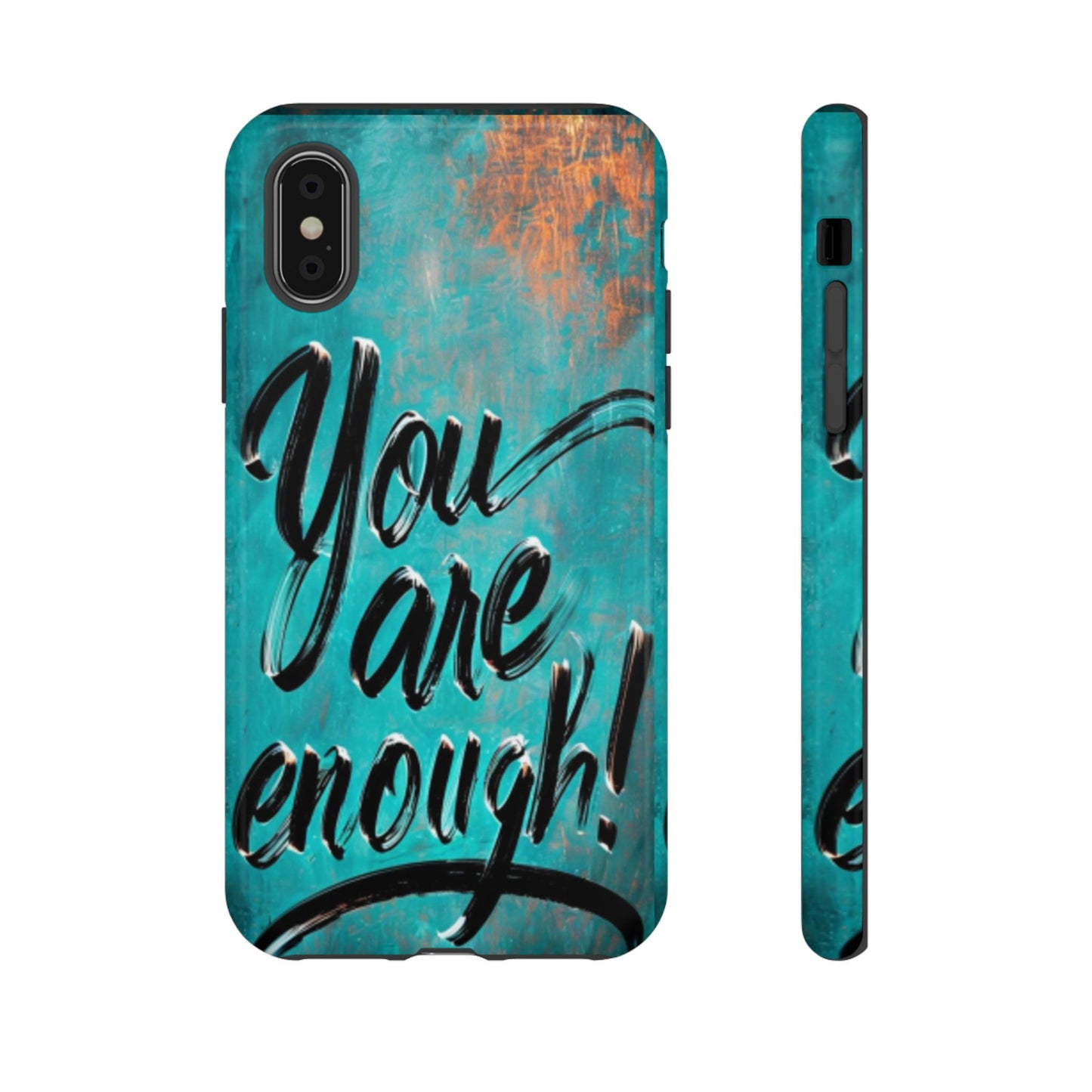 "You are Enough" Mobile Phone Case