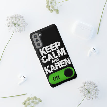 "Keep Calm and Karen On" Mobile Phone Case
