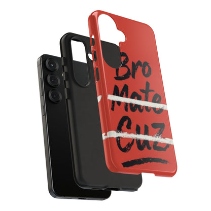 "Bro. Mate. Cuz." Mobile Phone Case