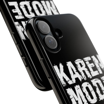 "Karen Mode On" Mobile Phone Case