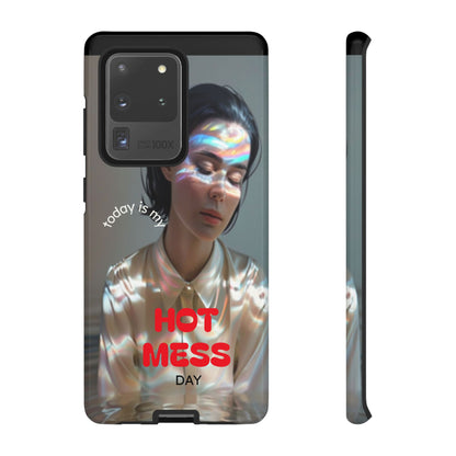 "Hot Mess Day" Mobile Phone Case