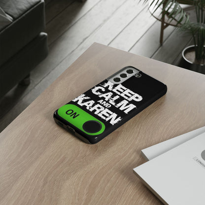 "Keep Calm and Karen On" Mobile Phone Case