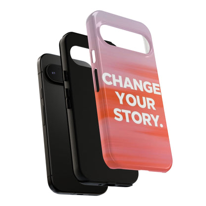 "Change Your Story" Mobile Phone Case