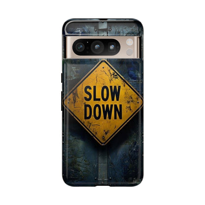 "Slow Down" Mobile Phone Case