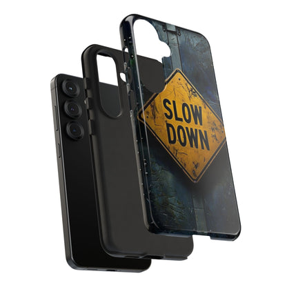 "Slow Down" Mobile Phone Case