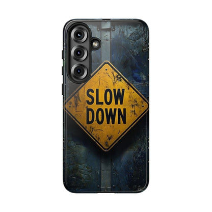 "Slow Down" Mobile Phone Case