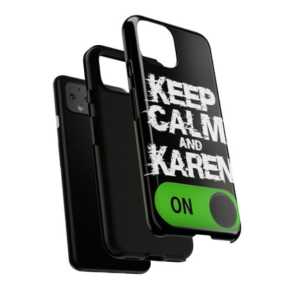 "Keep Calm and Karen On" Mobile Phone Case