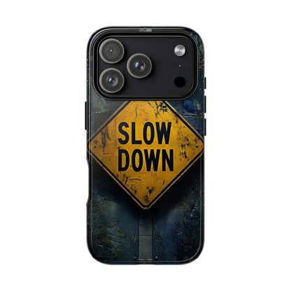 "Slow Down" Mobile Phone Case