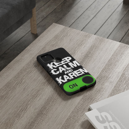 "Keep Calm and Karen On" Mobile Phone Case