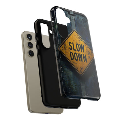 "Slow Down" Mobile Phone Case