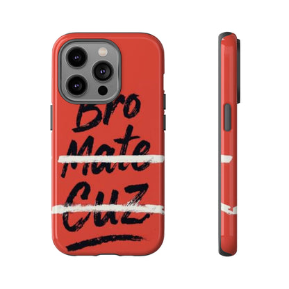 "Bro. Mate. Cuz." Mobile Phone Case