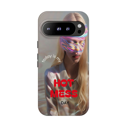"Today is my Hot Mess Day" Mobile Phone Case