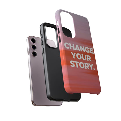"Change Your Story" Mobile Phone Case
