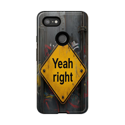 "Yeah, right" Mobile Phone Case
