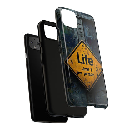 "Life, Limit 1 Per Person" Mobile Phone Case