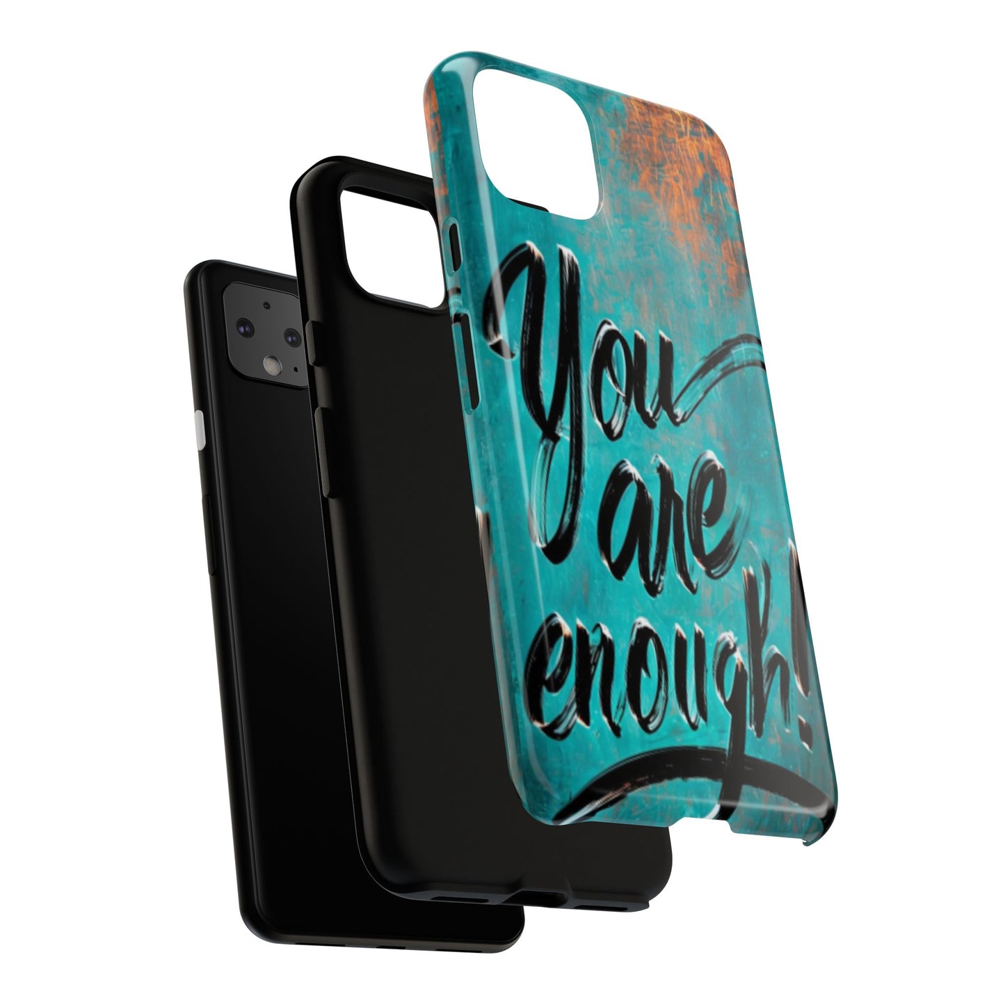 "You are Enough" Mobile Phone Case