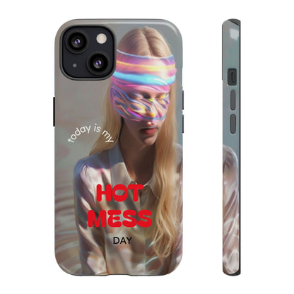 "Today is my Hot Mess Day" Mobile Phone Case
