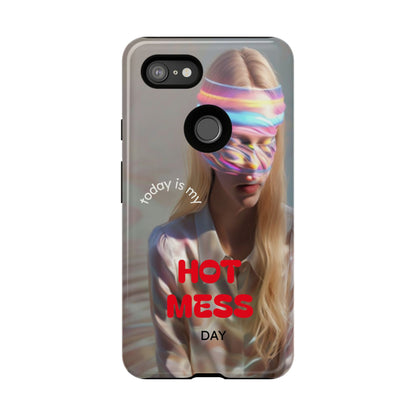 "Today is my Hot Mess Day" Mobile Phone Case