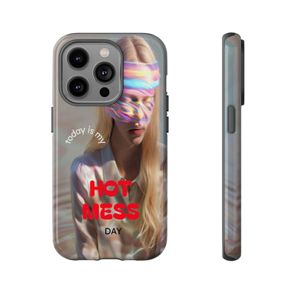 "Today is my Hot Mess Day" Mobile Phone Case