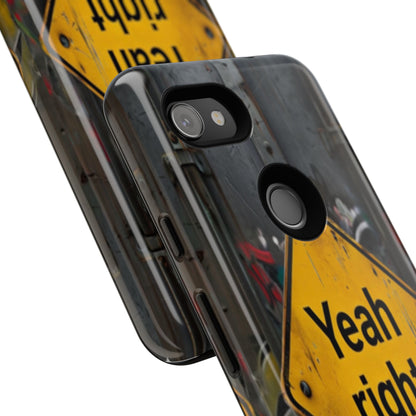 "Yeah, right" Mobile Phone Case
