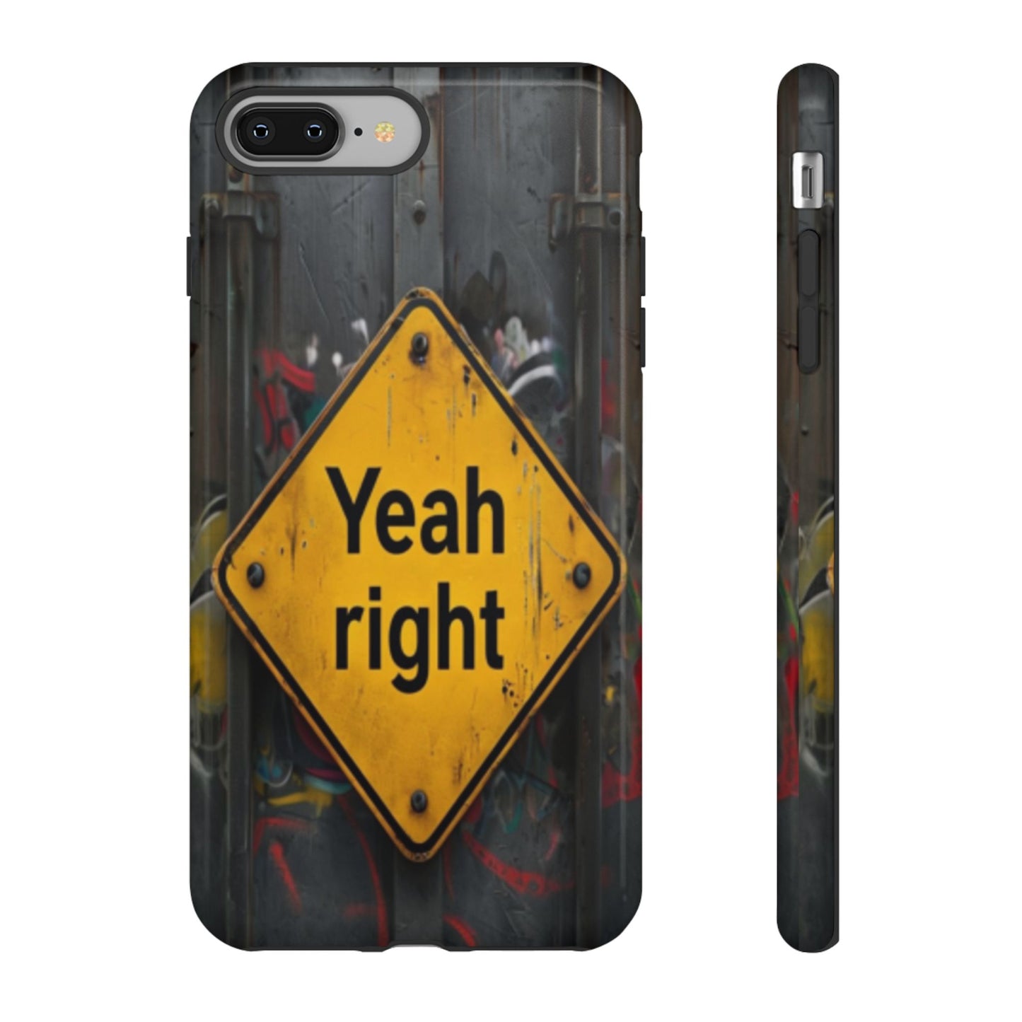 "Yeah, right" Mobile Phone Case