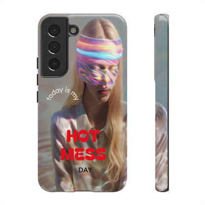 "Today is my Hot Mess Day" Mobile Phone Case