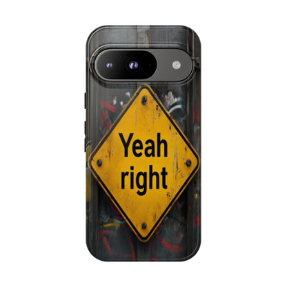 "Yeah, right" Mobile Phone Case