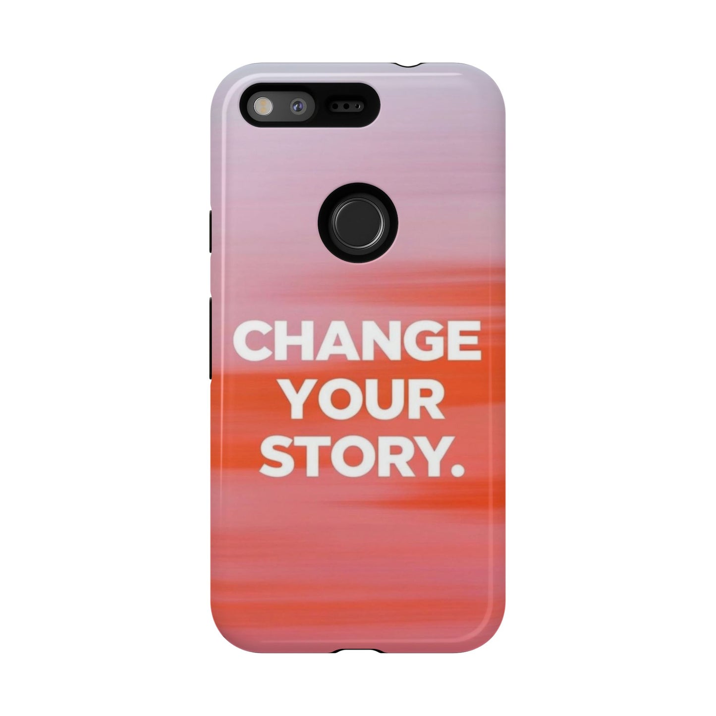 "Change Your Story" Mobile Phone Case