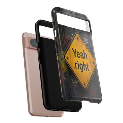 "Yeah, right" Mobile Phone Case