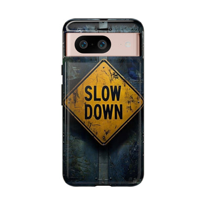 "Slow Down" Mobile Phone Case